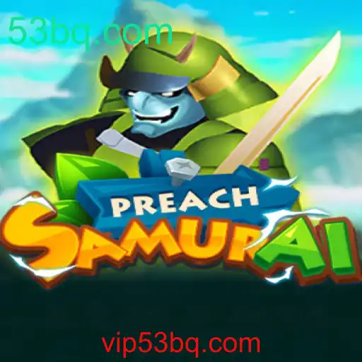 PreachSamurai: Uma Experiência de Jogo Única em 53bq.com